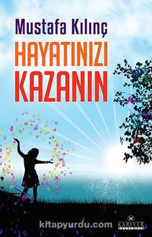 Hayatınızı Kazanın kitap kapağı