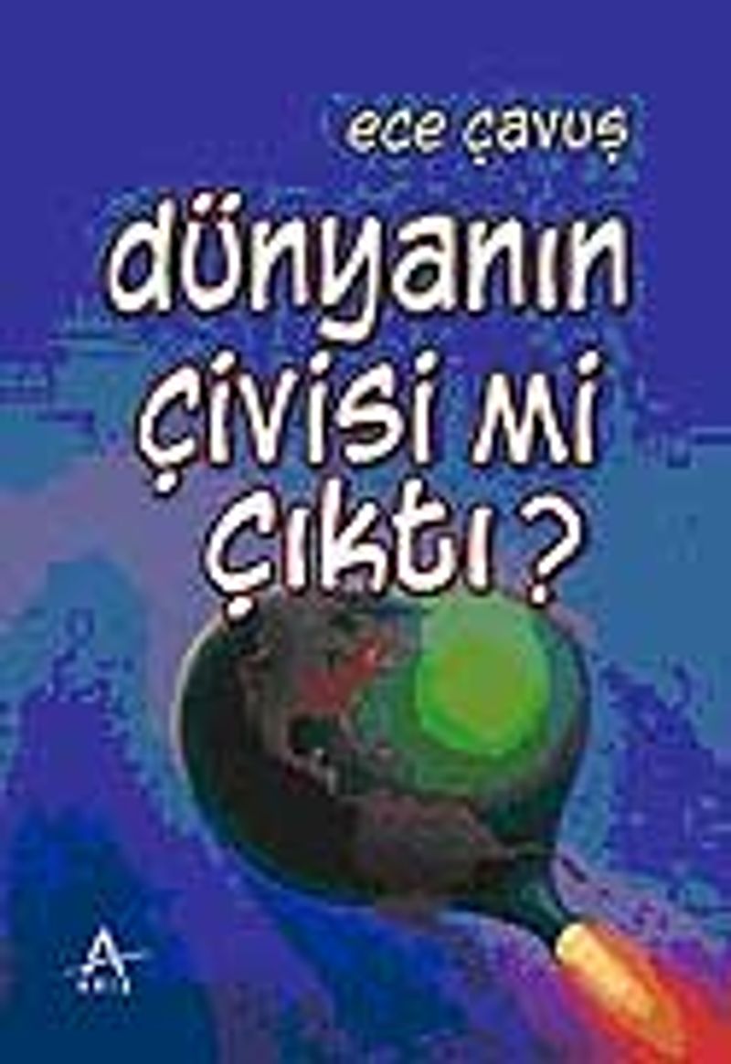 Dünyanın Çivisi mi Çıktı? kitap kapağı