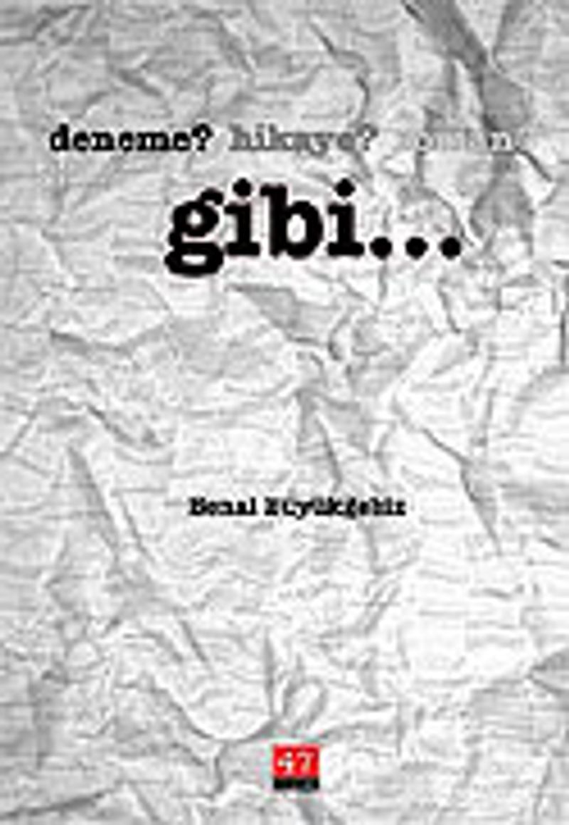Deneme? Hikaye? Roman Gibi... kitap kapağı
