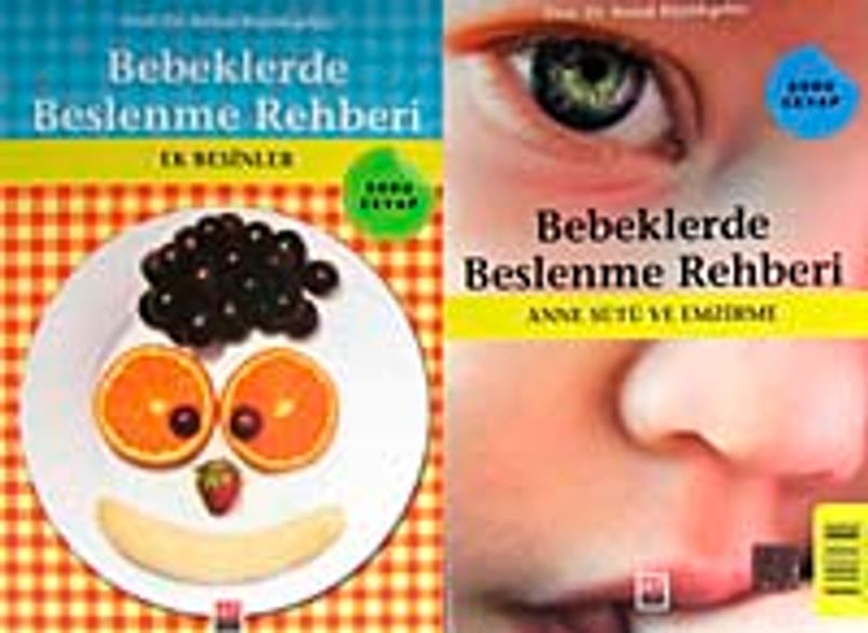 Bebeklerde Beslenme Rehberi Ek Besinler - Anne Sütü ve Emzirme kitap kapağı