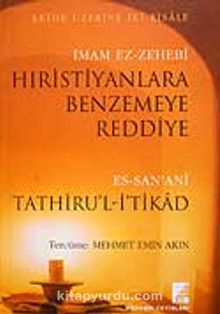 Hıristiyanlara Benzemeye Reddiye / Tathiru'l-İ'tikad kitap kapağı