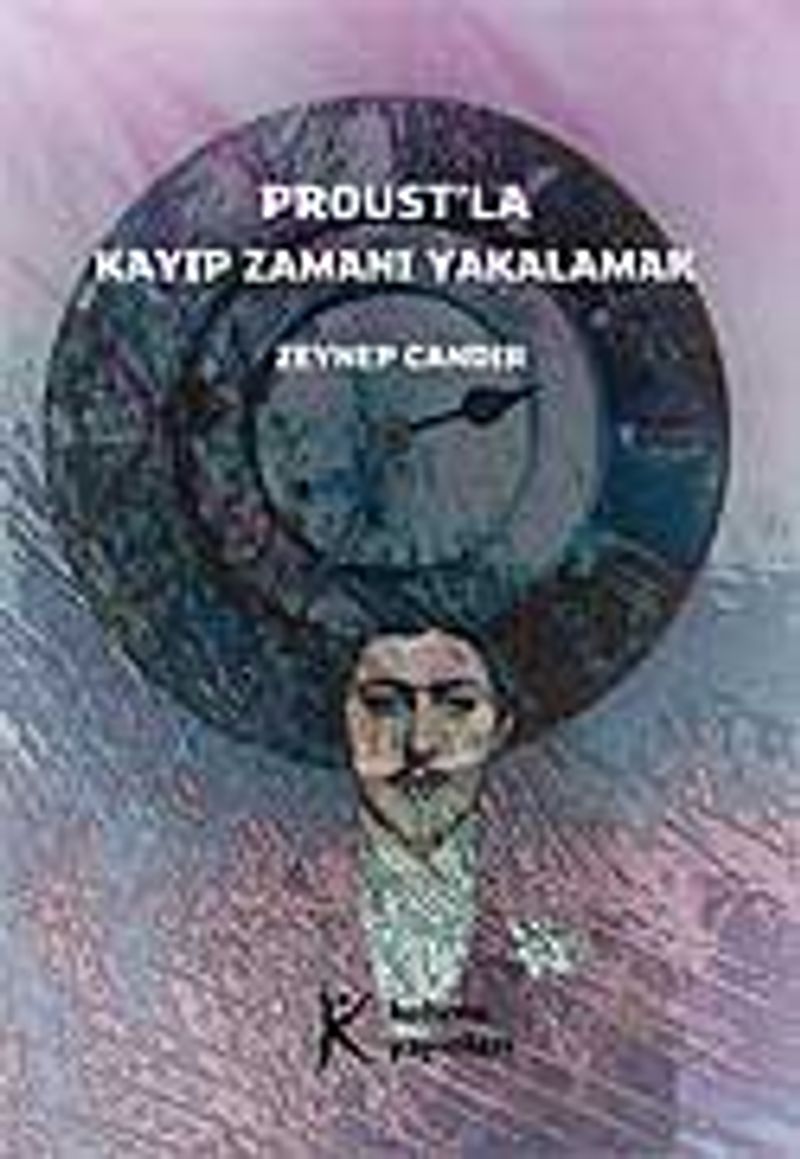Proust'la Kayıp Zamanı Yakalamak kitap kapağı