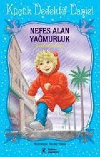 Nefes Alan Yağmurluk / Küçük Dedektif Daniel kitap kapağı