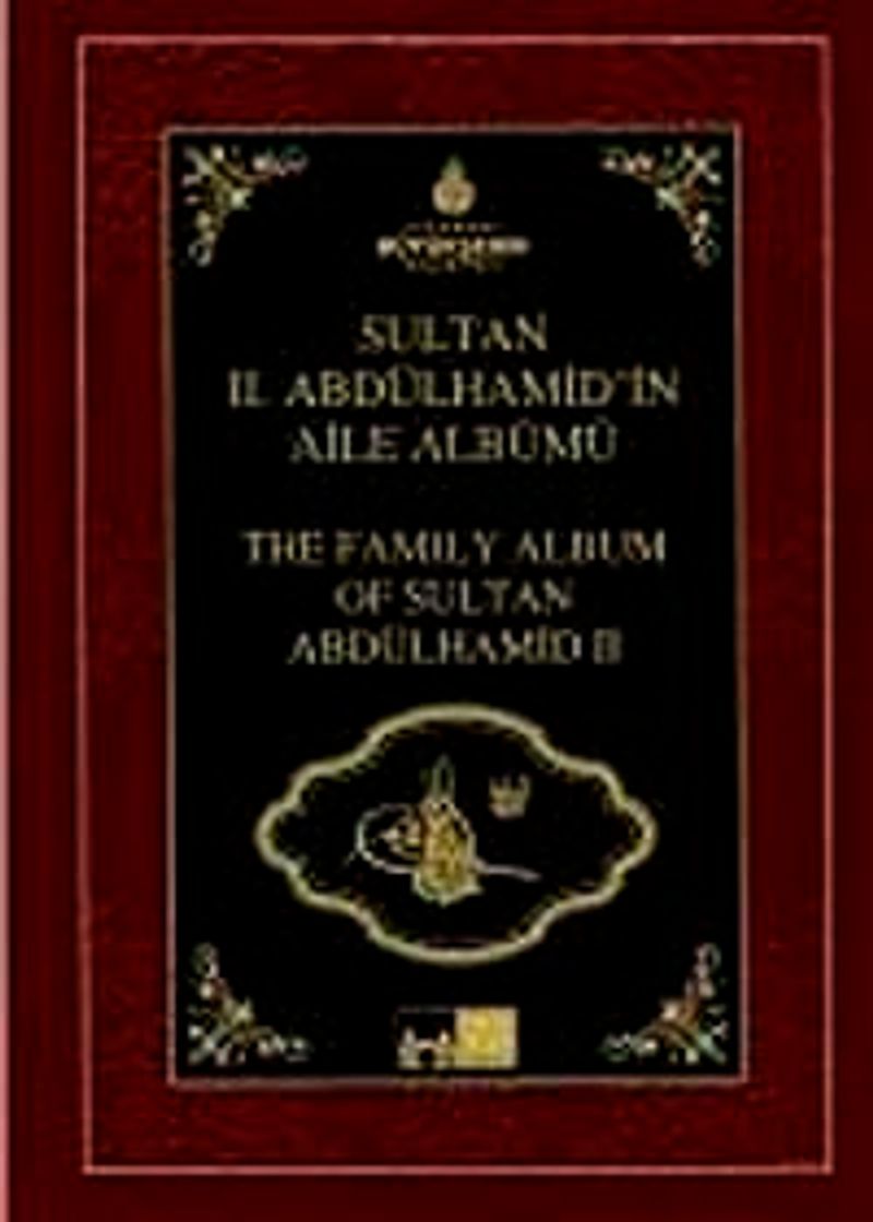 Sultan II. Abdülhamid'in Aile Albümü The Family Album of Sultan Abdulhamid II kitap kapağı
