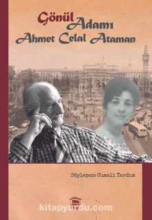 “Gönül” Adamı: Ahmet Celal Ataman kitap kapağı