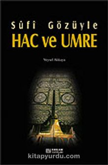 Sufi Gözüyle Hac ve Umre kitap kapağı