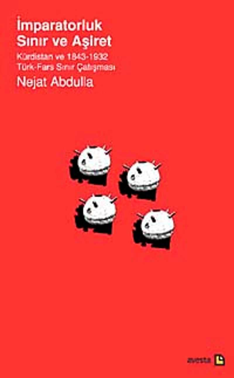 İmparatorluk Sınır ve Aşiret Kürdistan ve 1843-1932 Türk-Fars Sınır Çatışması kitap kapağı