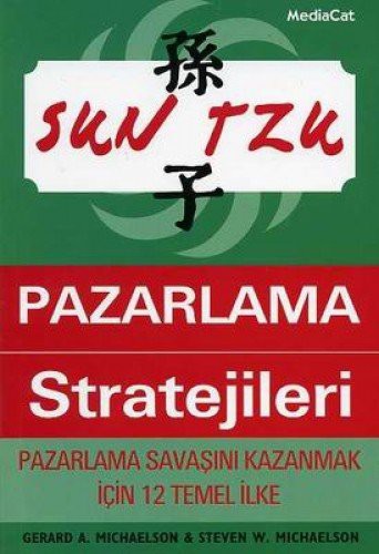 Sun Tzu’dan Pazarlama Stratejileri Pazarlama Savaşını Kazanmak İçin 12 Temel İlke kitap kapağı