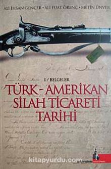 Türk - Amerikan Silah Ticareti Tarihi kitap kapağı