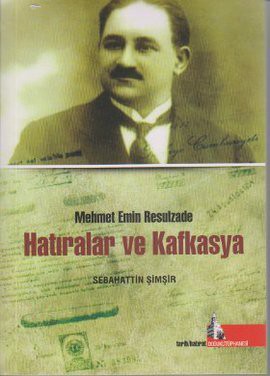 Mehmet Emin Resulzade Hatıralar ve Kafkasya kitap kapağı