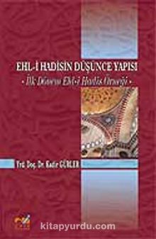 Ehl-i Hadisin Düşünce Yapısı & İlk Dönem Ehl-i Hadis Örneği kitap kapağı