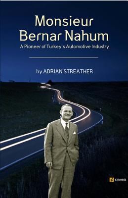 Monsieur Bernar Nahum A Pioneer of Turkey's Automotive Industry kitap kapağı