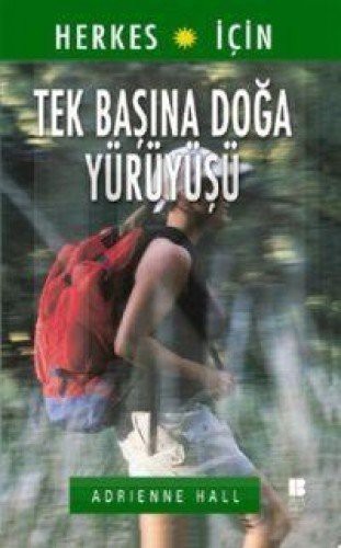 Tek Başına Doğa Yürüyüşü / Herkes İçin kitap kapağı