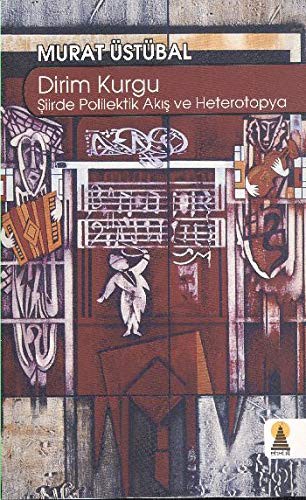 Dirim Kurgu Şiirde Polilektik Akış ve Heterotopya kitap kapağı