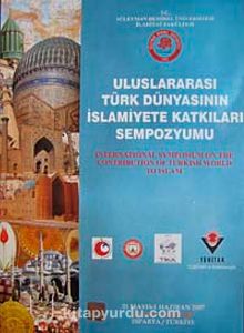 Uluslararası Türk Dünyasının İslamiyete Katkıları Sempozyumu kitap kapağı