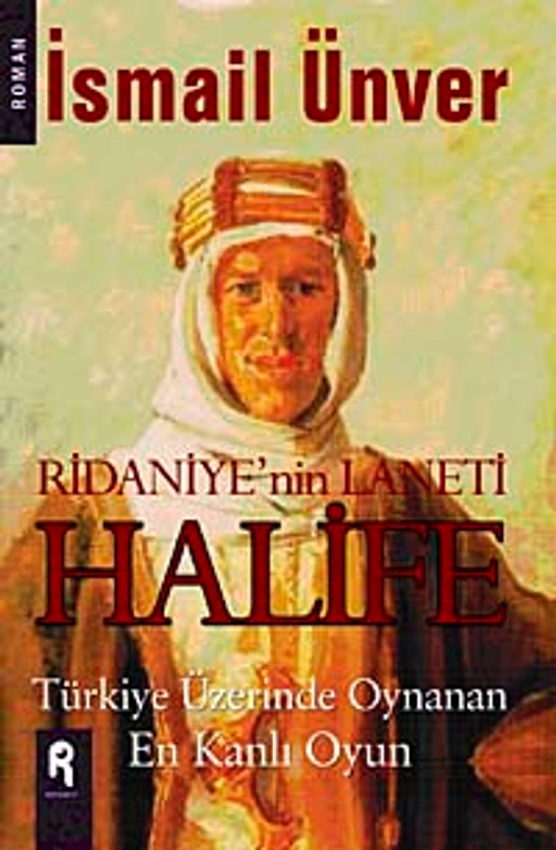 Ridaniye'nin Laneti Halife Türkiye Üzerinde Oynan En Kanlı Oyun kitap kapağı