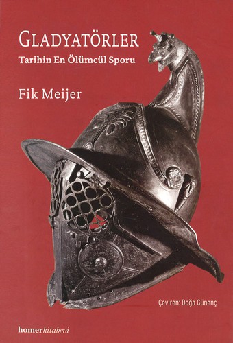 Gladyatörler Tarihin En Ölümcül Sporu kitap kapağı