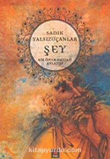 Şey / Bir Ömer Hayyam Anlatısı kitap kapağı
