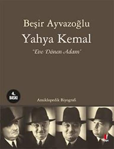 Yahya Kemal & Eve Dönen Adam & Ansiklopedik Biyografi kitap kapağı