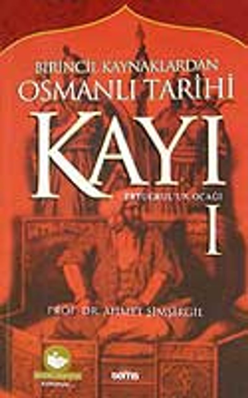 Kayı-1 Ertuğrul'un Ocağı / Birincil Kaynaklardan Osmanlı Tarihi kitap kapağı