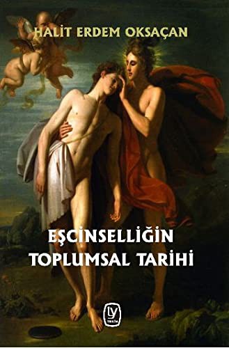 Eşcinselliğin Toplumsal Tarihi kitap kapağı