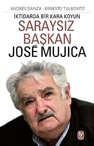 Saraysız Başkan Jose Mujica & İktidarda Bir Kara Koyun kitap kapağı