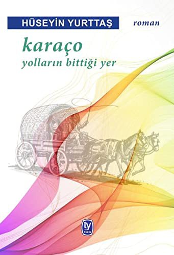 Karaço Yolların Bittiği Yer kitap kapağı