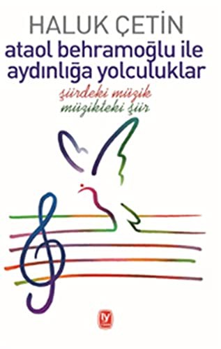 Ataol Behramoğlu ile Aydınlığa Yolculuklar Şiirdeki Müzik Müzikteki Şiir kitap kapağı