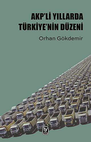 AKP'li Yıllarda Türkiye'nin Düzeni kitap kapağı