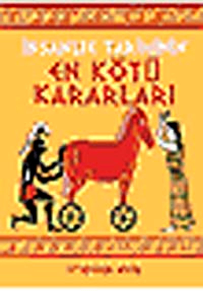 İnsanlık Tarihinin En Kötü Kararları kitap kapağı
