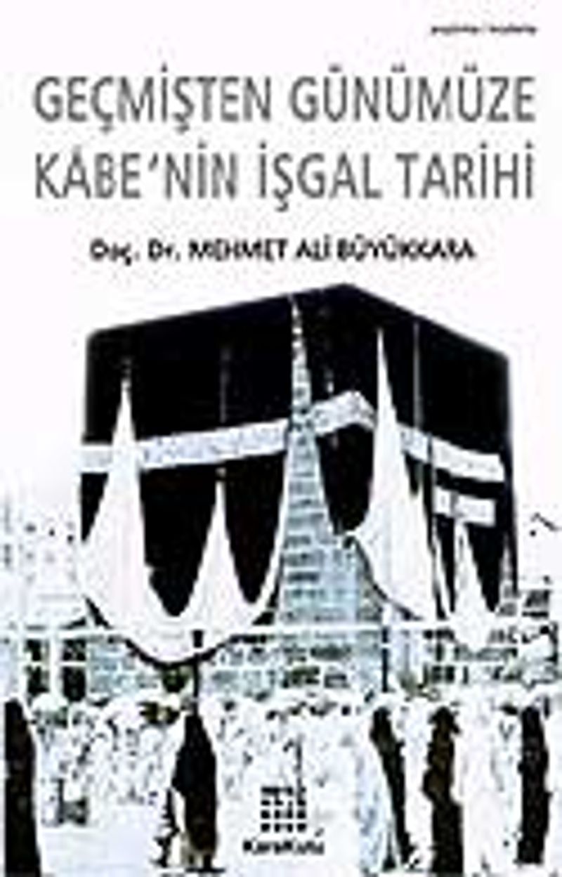 Kabe'nin İşgal Tarihi / Geçmişten Günümüze kitap kapağı