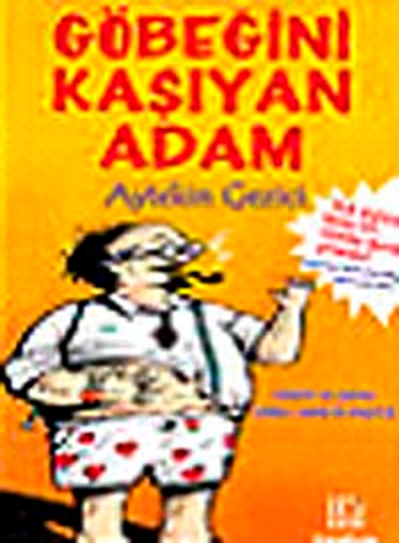 Göbeğini Kaşıyan Adam Türkiye'de Çarıklı Erkan-ı Harb'in Hikayesi kitap kapağı
