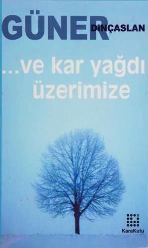 Ve Kar Yağdı Üzerimize kitap kapağı