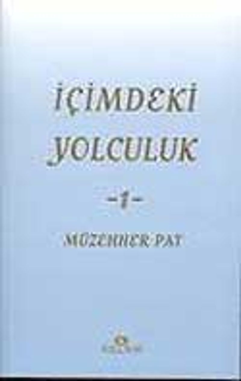 İçimdeki Yolculuk 1 / Müzehher Pat kitap kapağı
