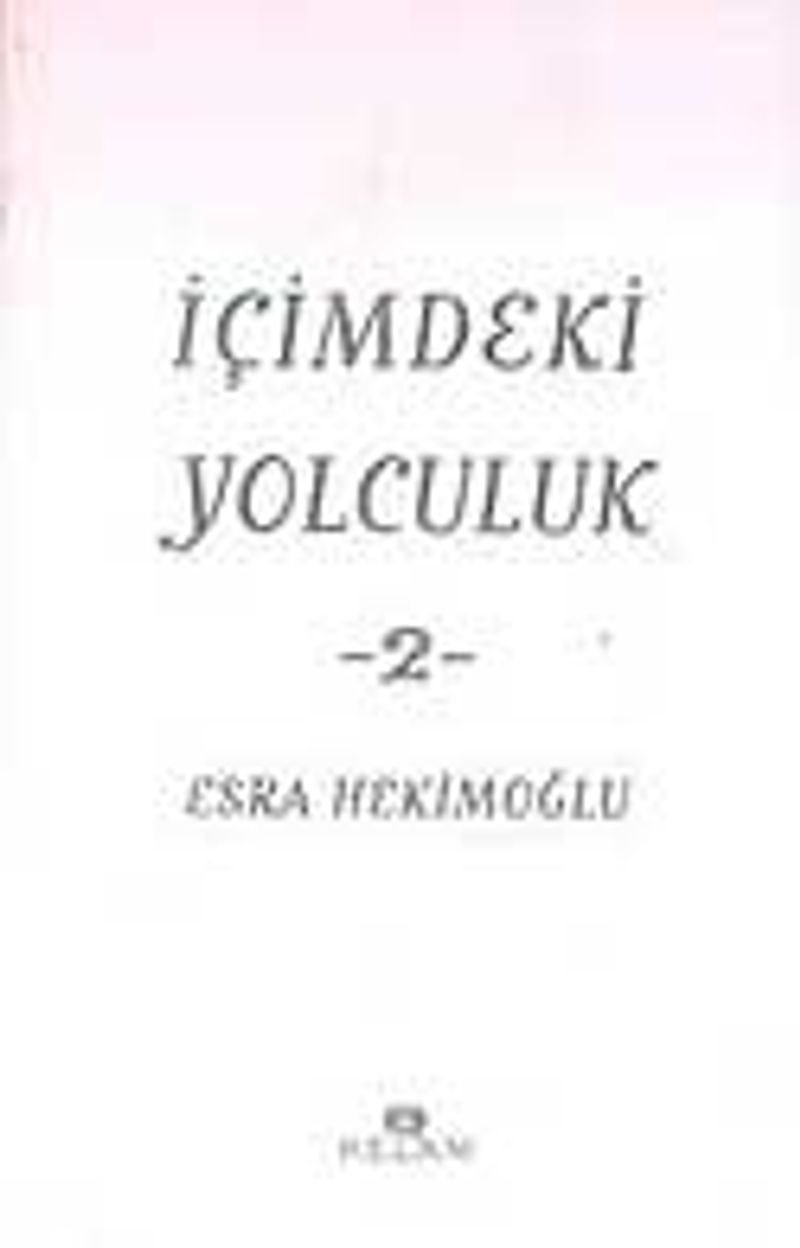 İçimdeki Yolculuk 2 / Esra Hakimoğlu kitap kapağı