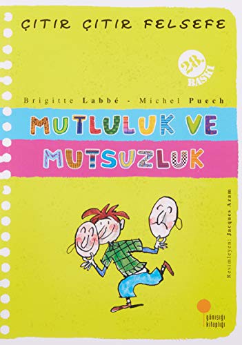 Mutluluk ve Mutsuzluk / Çıtır Çıtır Felsefe (12. Kitap) kitap kapağı