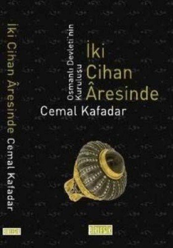 İki Cihan Aresinde Osmanlı Devletinin Kuruluşu kitap kapağı
