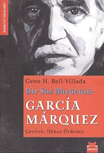 Bir Söz Büyücüsü: Garcia Marquez kitap kapağı