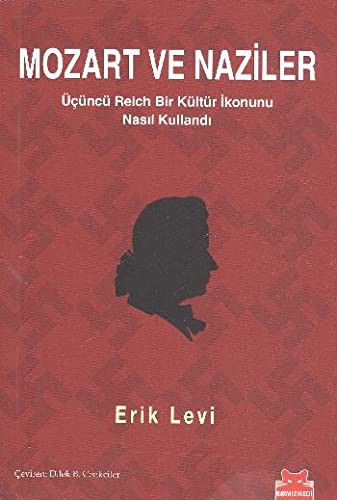 Mozart ve Naziler Üçüncü Reich Bir Kültür İkonunu Nasıl Kullandı kitap kapağı