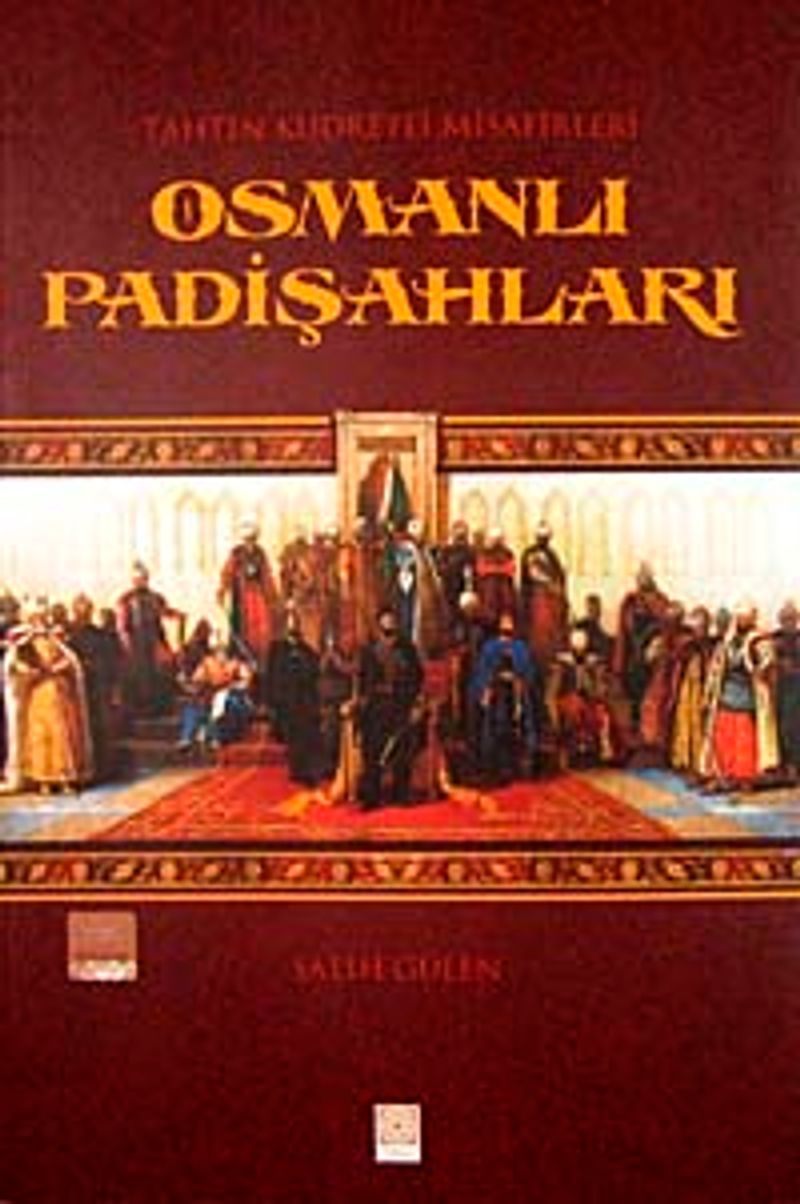 Tahtın Kudretli Misafirleri Osmanlı Padişahları kitap kapağı