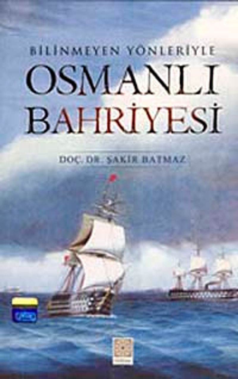 Bilinmeyen Yönleriyle Osmanlı Bahriyesi kitap kapağı