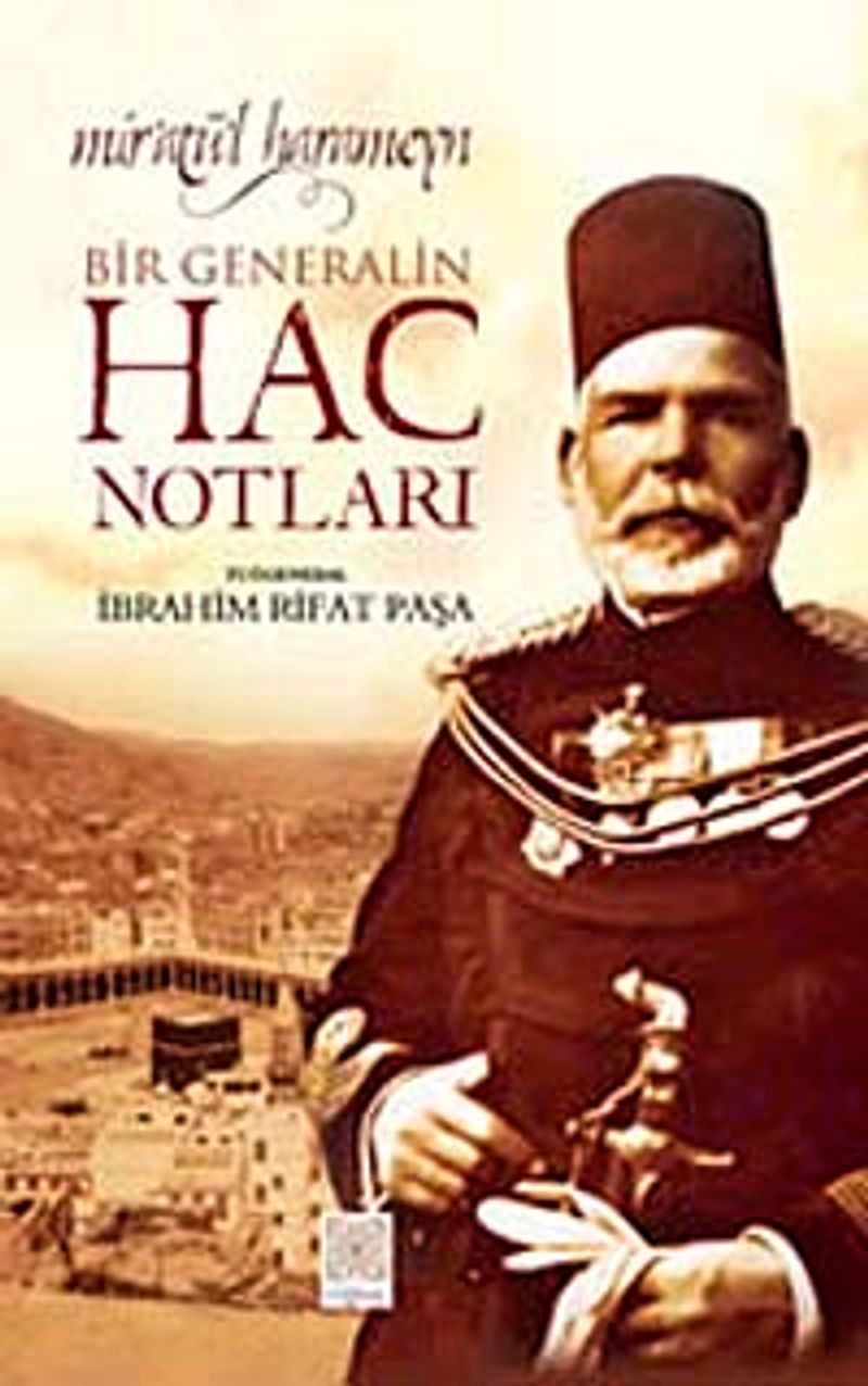 Mir'atü'l Harameyn Bir Generalin Hac Notları kitap kapağı