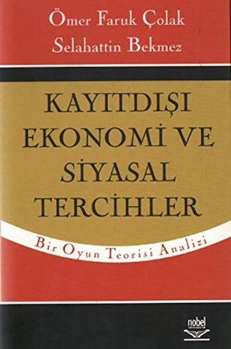Kayıtdışı Ekonomi ve Siyasal Tercihler kitap kapağı