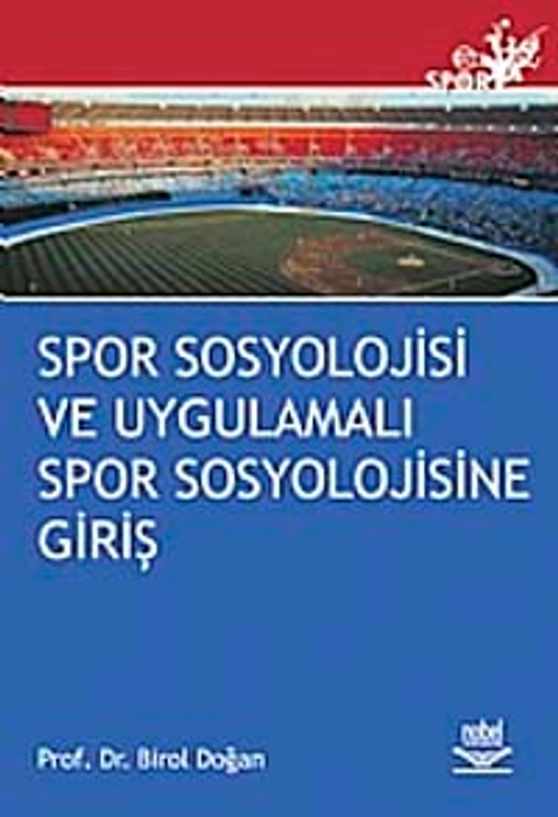 Spor Sosyolojisi ve Uygulamalı Spor Sosyolojisine Giriş kitap kapağı
