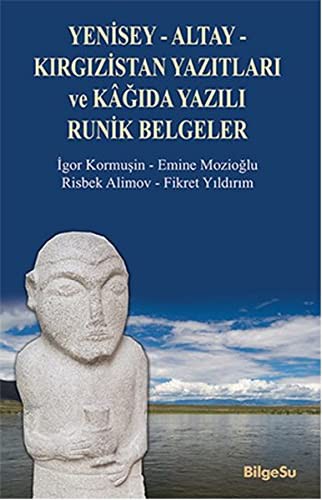 Yenisey-Altay-Kırgızistan Yazıtları ve Kağıda Yazılı Runik Belgeler kitap kapağı
