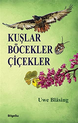 Kuşlar Böcekler Çiçekler kitap kapağı