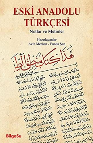 Eski Anadolu Türkçesi & Notlar ve Metinler kitap kapağı