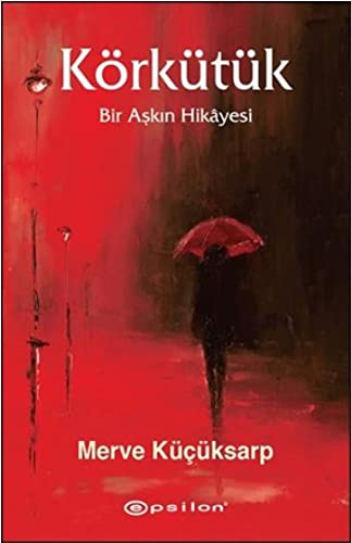 Körkütük Bir Aşkın Hikayesi kitap kapağı