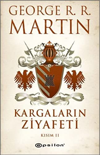 Kargaların Ziyafeti Kısım 2 / Buz ve Ateşin Şarkısı 4 kitap kapağı