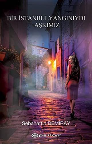 Bir İstanbul Yangınıydı Aşkımız kitap kapağı